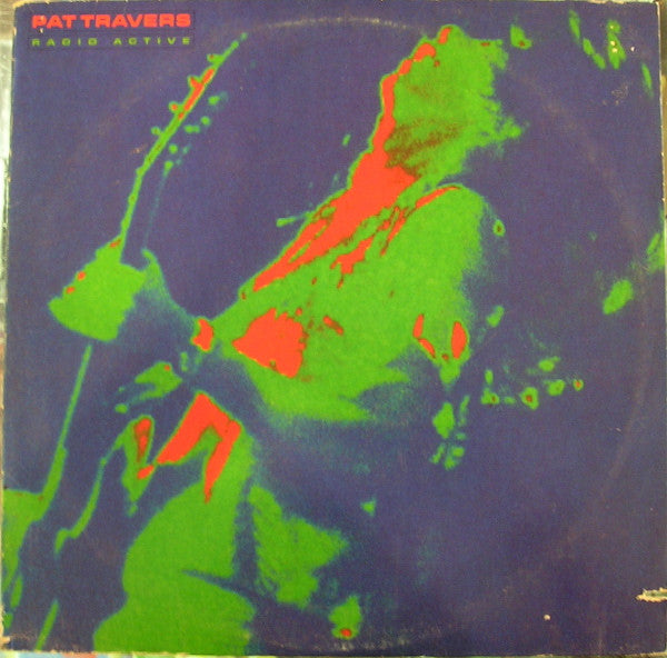 Pat Travers - Radio Active - Used 1981 Repress VG/G