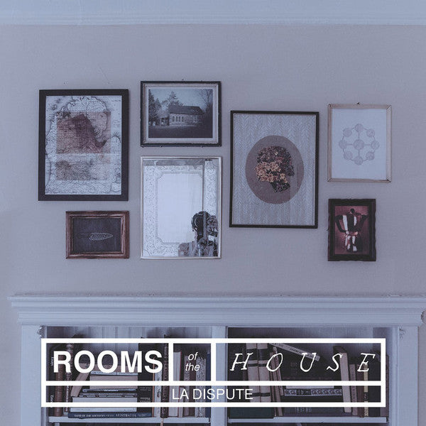 La Dispute - Rooms Of The House - Reissue