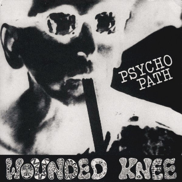 Wounded Knee - Psycho Path - 7” Used 1993 VG+\VG+