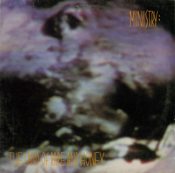 Ministry – The Land Of Rape And Honey - Reissue