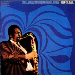 Selflessness Featuring My Favorite Things - John Coltrane - Used 1972 Reissue VG/G+