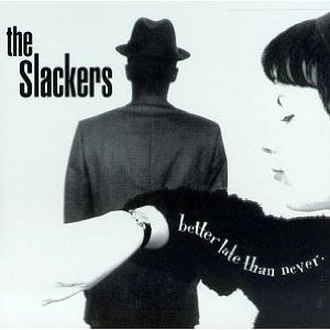 The Slackers - Better Late Than Never - 2026 2LP Reissue
