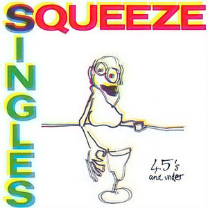 Squeeze  - Singles - 45's And Under - Used CD 1989 Reissue VG/VG
