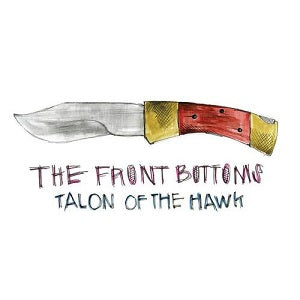 The Front Bottoms - Talon Of The Hawk - 20XX LP Reissue