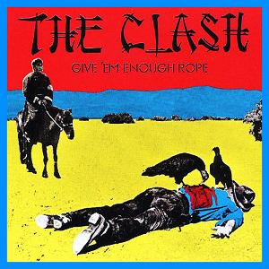 Give 'Em Enough Rope - The Clash - 2013 LP Reissue