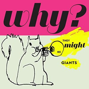They Might Be Giants - Why? - Reissue 2023