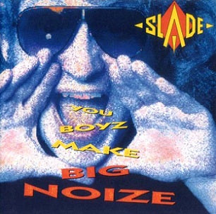 Slade - You Boyz Make Big Noize - Used 1987 Reissue VG+/VG