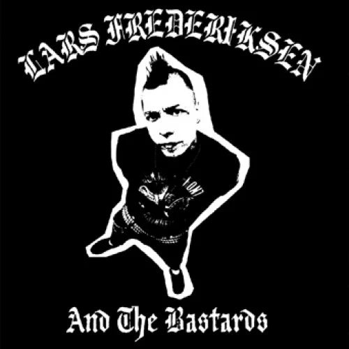 Lars Frederiksen And The Bastards – Lars Frederiksen And The Bastards - LP Reissue